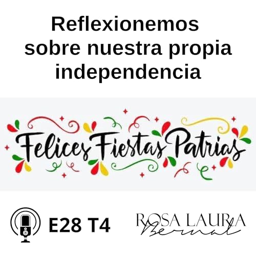 E28 T4/214 Reflexionemos sobre nuestra propia independencia.