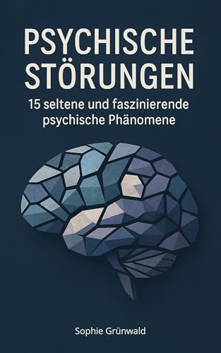 Psychische Störungen: 15 seltene und faszinierende psychische Phänomene