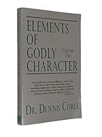 Elements of Godly Character Volume Two B00WL4Y06I Book Cover