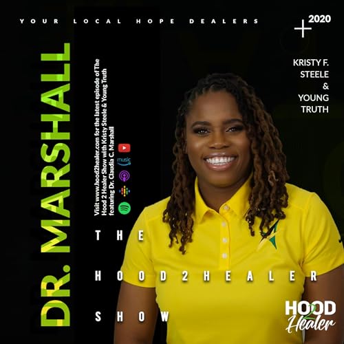 Page de couverture de The Hood 2 Healer Show: Overcoming Imposter Syndrome w/ Dr. Claudia C. Marshall (Episode 7)