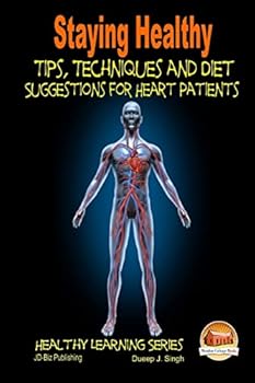 Paperback Staying Healthy Tips, Techniques and Diet Suggestions for Heart Patients Book