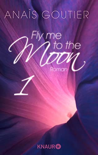 Fly me to the moon 1: Roman (German Edition)