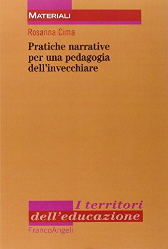 Pratiche narrative per una pedagogia dell'invecchiare