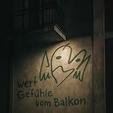 werf gefühle vom balkon [Explicit]