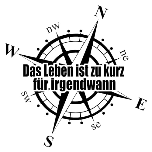 Rakelfix Das Leben ist zu kurz für irgendwann Kompass Aufkleber...