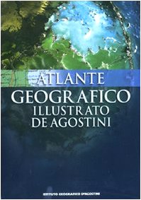 Atlante geografico illustrato-Atlante storico del mondo. Ediz. illustrata Atlante geografico illustrato-Atlante storico del mondo. Ediz. illustrata