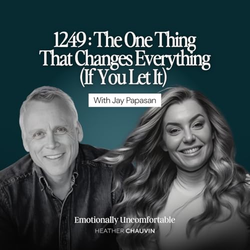 Couverture de 1249: The One Thing That Changes Everything (If You Let It) With Jay Papasan