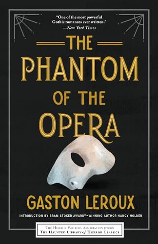 The Phantom of the Opera by Gaston Leroux