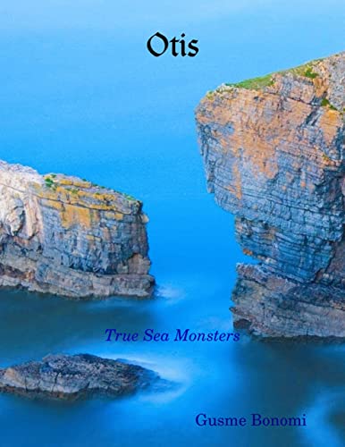 Otis: True Sea Monsters (English Edition)