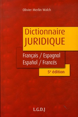 Télécharger Dictionnaire juridique : Diccionario Juridico : Edition bilingue français-espagnol/espanol-francés Livre PDF Gratuit