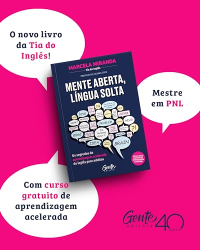 Mente aberta, língua solta: Os segredos da aprendizagem acelerada de inglês para adultos