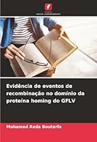 Evidência de eventos de recombinação no domínio da proteína homing do GFLV (Portuguese Edition) 6208001374 Book Cover