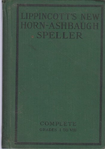 Lippincott's New Horn-Ashbaugh Speller B000E7BZ26 Book Cover
