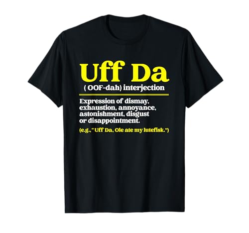 Uff Da Definition Funny Norwegian Quote Scandinavian Lover Camiseta