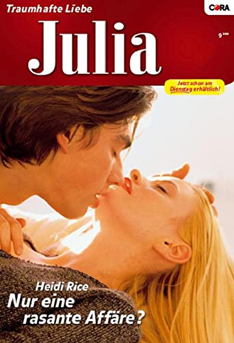 Nur eine rasante Affäre? (Julia 9) (German Edition)