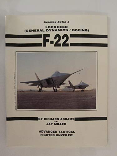 Lockheed/General Dynamics/Boeing F-22 - Aerofax... 0942548531 Book Cover