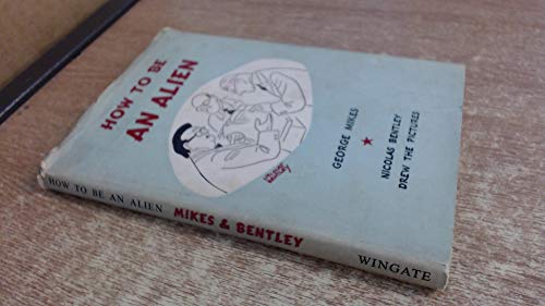 How to Be an Alien, a Handbook for Beginners an... B0026OEPP4 Book Cover