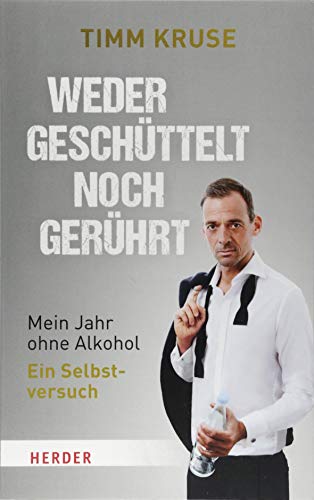 Weder geschüttelt noch gerührt: Mein Jahr ohne Alkohol – Ein Selbstversuch Weder geschüttelt noch gerührt: Mein Jahr ohne Alkohol – Ein Selbstversuch