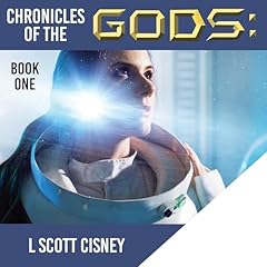 Chronicles of the Gods, Book 1 Audiobook By L. Scott Cisney cover art