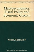 Macroeconomics, Fiscal Policy and Economic Growth 0471467308 Book Cover