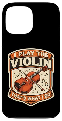 I Play The Violin That's What I Do ���B���e�[�W ���@�C�I���j�X�g �搶 �X�}�z�P�[�X iPhone 13 Pro Max �p