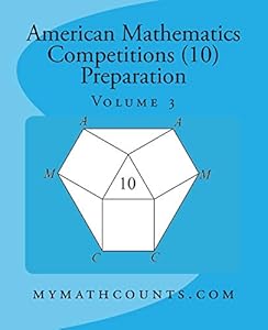 American Mathematics Competitions (AMC 10) Preparation (Volume 3)