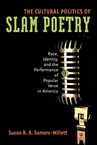 The Cultural Politics of Slam Poetry: Race, Identity, and the Performance of Popular Verse in America (Anthropology series) (English Edition)