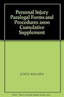 Personal Injury Paralegal Forms and Procedures 2000 Cumulative Supplement 0735512590 Book Cover