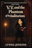  V.V. and the Phantom of the Auditorium (Valerie Vesperine Mysteries Book 3) (English Edition)