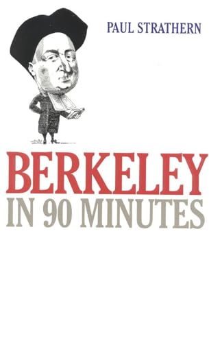 Berkeley in 90 Minutes (Philosophers in 90 Minutes Series)