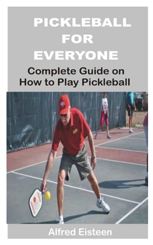 Pickleball for Everyone: Complete Guide on How to Play Pickleball