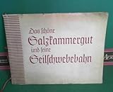 seilschwebebahn harz  Das schöne Salzkammergut und seine Seilschwebebahn.