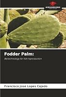 Fodder Palm:: Biotechnology for fish reproduction 6206832384 Book Cover