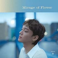 Mirage of Flower / CHEN