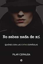 No sabes nada de mí: Quiénes son las espías españolas (Actualidad)
