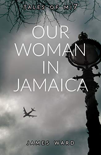 Our Woman in Jamaica (Tales of MI7)