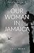 Our Woman in Jamaica (Tales of MI7 Book 0)