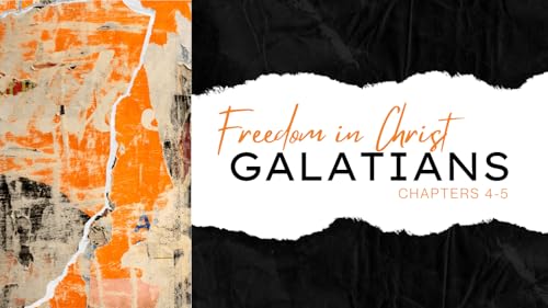 Galatians 4-5 | Fruits of the Spirit