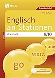  Englisch an Stationen spezial Grammatik 9-10: Übungsmaterial zu den Kernthemen der Bildungsstandards Klasse 9/10 (Stationentraining Sekundarstufe Englisch)