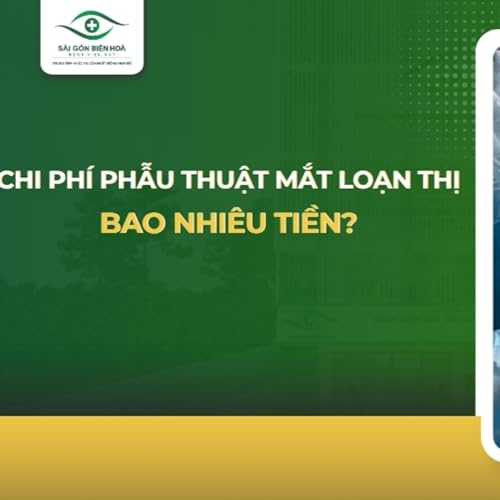 Chi ph&iacute; phẫu thuật mắt loạn thị bao nhi&ecirc;u tiền?