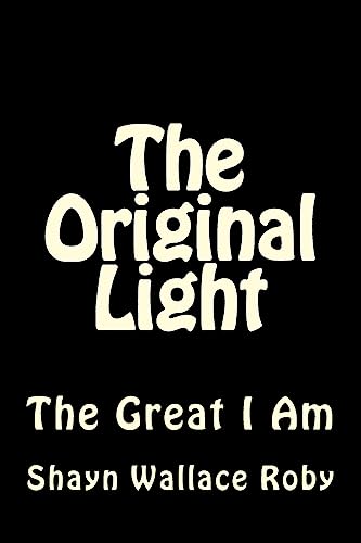 The Original Light: The Great I Am