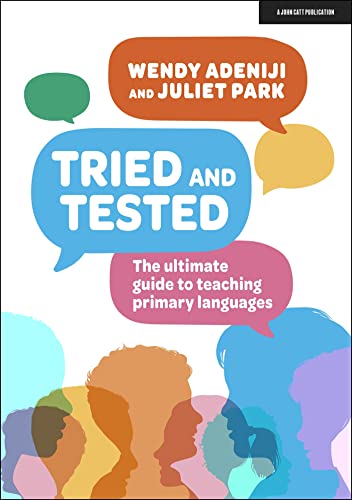 Tried and tested: The ultimate guide to teaching primary languages
