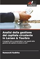 Analisi della gestione del capitale circolante in Larsen & Tourbro (Italian Edition) 6202336501 Book Cover