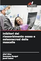 Inibitori del riassorbimento osseo e osteonecrosi delle mascelle (Italian Edition) 6208466083 Book Cover