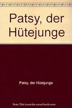 Unknown Binding Patsy, der Hütejunge Book