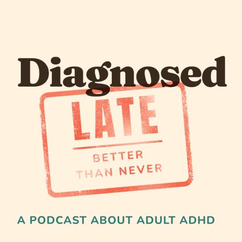 『Diagnosed Late - An Adult ADHD Podcast』のカバーアート