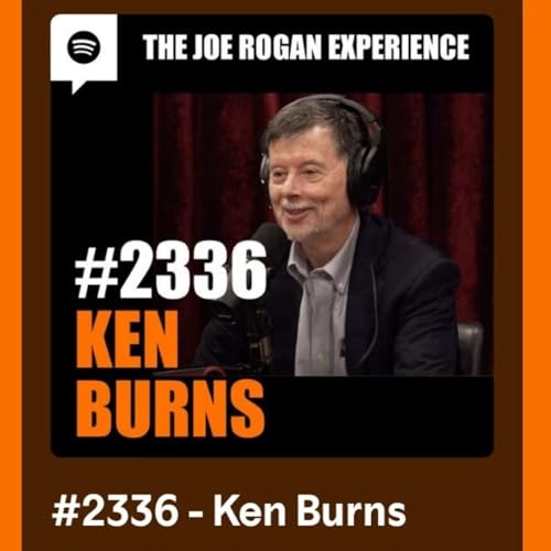 Joe Rogan Experience #2336 - Ken Burns cover art