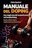 Manuale del Doping, per istruttori e atleti di sala pesi e bodybuilding: “Una guida diretta e senza filtri per chi vive la sala pesi: strumenti, protocolli e rischi reali del doping nel bodybuilding.