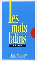 Les mots latins - 6e à 3e - Livre de l'élève - Edition 1977 2010040767 Book Cover
