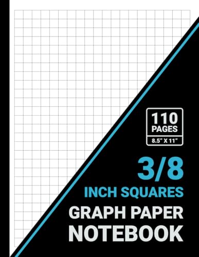 Graph Paper 3/8 Inch Squares Notebook: 3/8 (0.375) Inch Grid Graph Paper, For Math, Science, Engineering, Students & Teachers, 8.5 x 11, 110 Pages, Black Cover